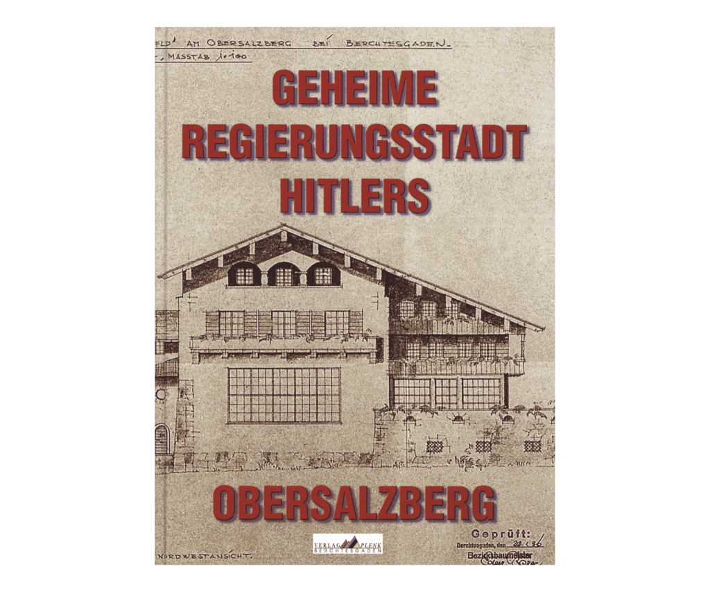 Geheime Regierungsstadt Hitlers Obersalzberg – Buchcover