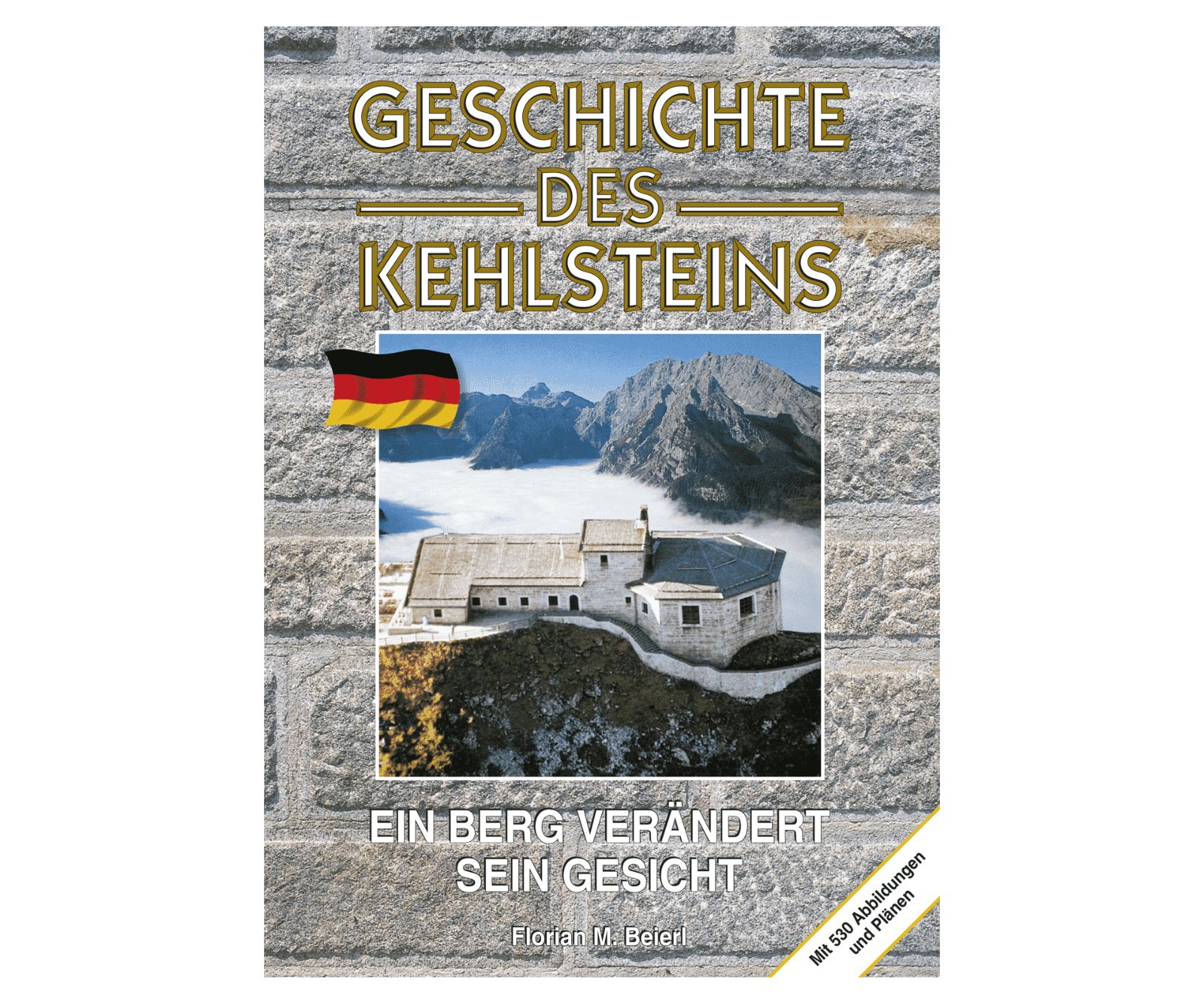 Geschichte des Kehlsteins – Geschichte des Kehlsteins | Buchcover, BEGAFILM Shop